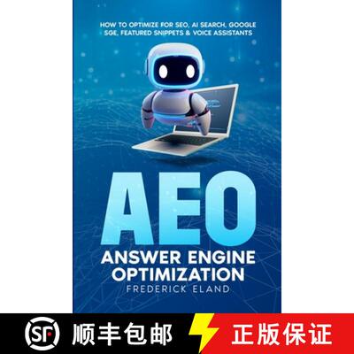 【3-4周达】AEO Answer Engine Optimization: How to Optimize for SEO, AI Search, Google SGE, Featured S... [9781300405191]
