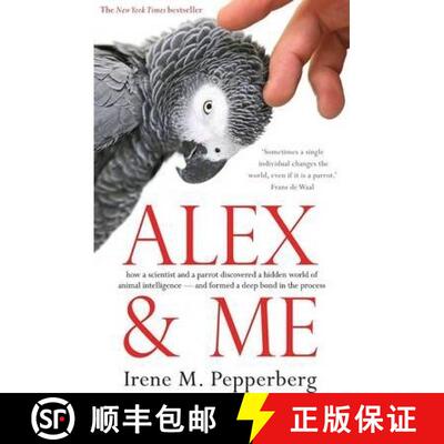 【3-4周达】Alex & Me: how a scientist and a parrot discovered a hidden world of animal intelligence ... [9781921372728]