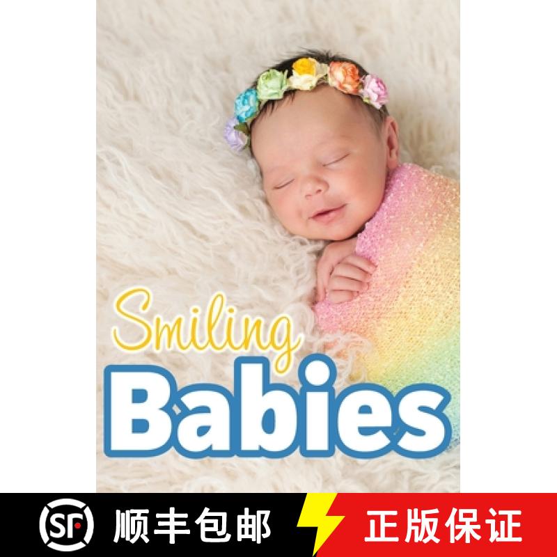 【3-4周达】Smiling Babies: A Picture Book With Easy-To-Read Text [9781999548759]