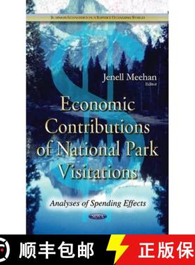 【3-4周达】Economic Contributions of National Park Visitations: Analyses of Spending Effects [9781608760053]