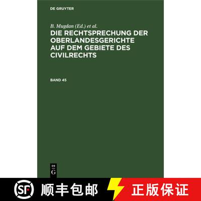 【3-4周达】Die Rechtsprechung Der Oberlandesgerichte Auf Dem Gebiete Des Civilrechts. Band 45 [9783112599372]