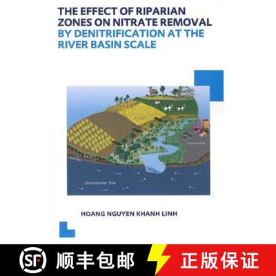 【3-4周达】Effect of Riparian Zones on Nitrate Removal by Denitrification at the River Basin Scale: U... [9781138024052]