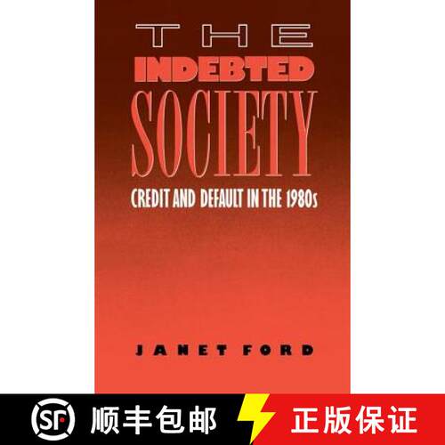 【3-4周达】精装 The Indebted Society: Credit and Default in the 1980s [9781138467729]