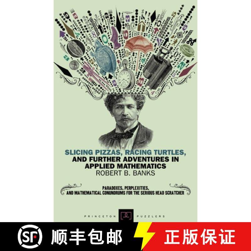 【3-4周达】切比萨、龟赛跑与应用数学中更冒险事情 Slicing Pizzas, Racing Turtles, and Further Adventure... [9780691154992]