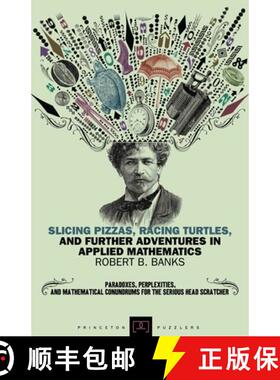 【3-4周达】切比萨、龟赛跑与应用数学中更冒险事情 Slicing Pizzas, Racing Turtles, and Further Adventure... [9780691154992]