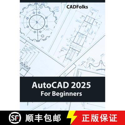 【3-4周达】AutoCAD 2025 For Beginners: Easy-to-Follow AutoCAD 2025 Guide for Novice Designers and Eng... [9788197342912]