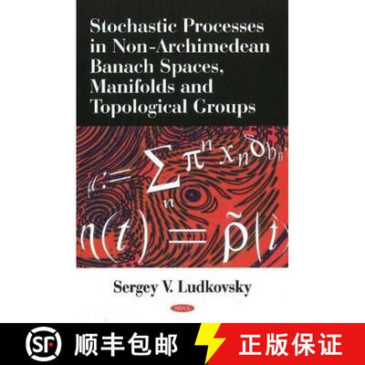 【3-4周达】精装 Stochastic Processes in Non-Archimedean Banach Spaces, Manifolds and Topological Groups [9781616687878]