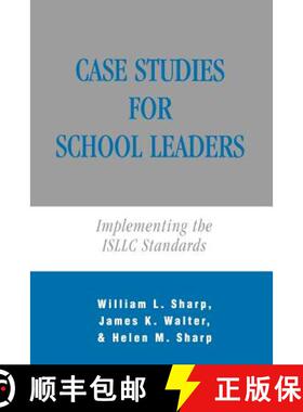 预订 Case Studies for School Leaders : Implementing the ISLLC Standards [9781566766081]