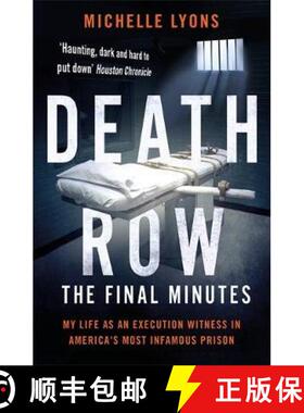 【3-4周达】Death Row: The Final Minutes : My life as an execution witness in America's most infamous ... [9781788701495]