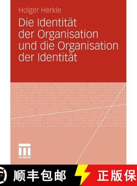 【3-4周达】Die Identität der Organisation und die Organisation der Identität [9783531183916]