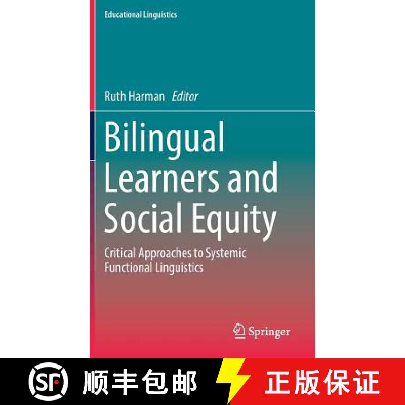【3-4周达】Bilingual Learners and Social Equity : Critical Approaches to Systemic Functional Linguistics [9783319609515]