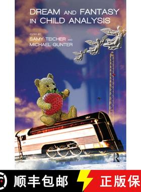 【3-4周达】Dream and Fantasy in Child Analysis [9780367101909]
