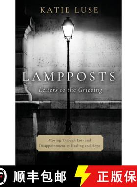 预订 Lampposts: Moving Through Loss and Disappointment to Healing and Hope [9798986424309]