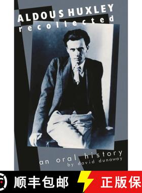 【3-4周达】Aldous Huxley Recollected: An Oral History: An Oral History (Rev) [9780761990659]