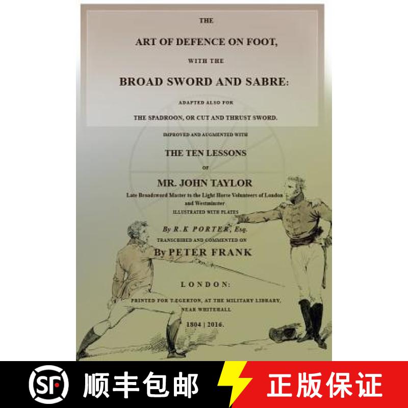 【2-3周达】The Art of Defence on Foot with the Broad Sword and Sabre [9781937439309]