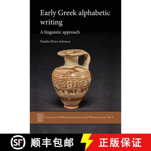 【3-4周达】精装 Early Greek Alphabetic Writing: A Linguistic Approach [9781789257434]