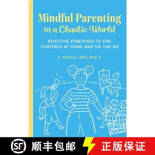 and Mindful Centered Stay 9781641528924 the World Parenting Home Effective 预订 Strategies Chaotic