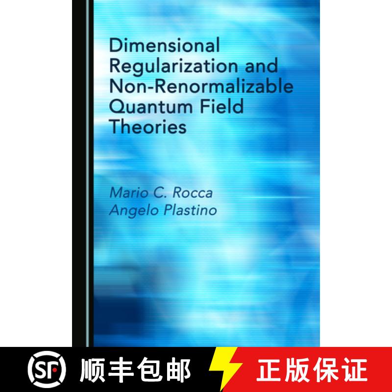 预订 Dimensional Regularization and Non-Renormalizable Quantum Field Theories [9781527563957]