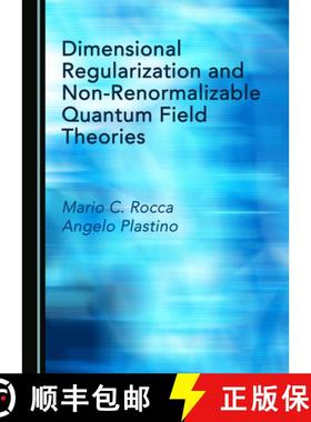 预订 Dimensional Regularization and Non-Renormalizable Quantum Field Theories [9781527563957]