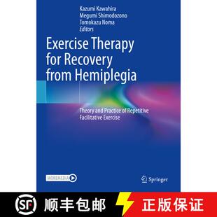 【3-4周达】Exercise Therapy for Recovery from Hemiplegia: Theory and Practice of Repetitive Facilitat... [9789811907913]