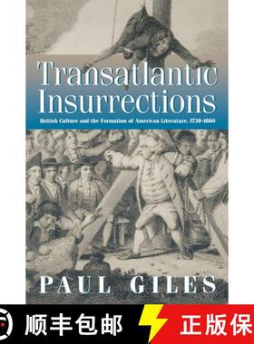 【3-4周达】Transatlantic Insurrections: British Culture and the Formation of American Literature, 173... [9780812217674]
