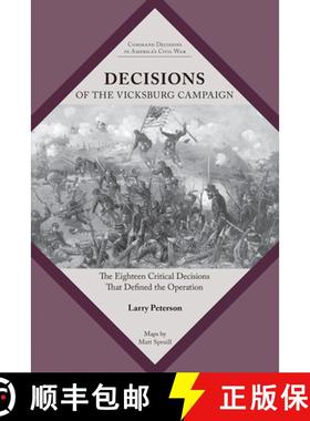 【3-4周达】Decisions of the Vicksburg Campaign: The Eighteen Critical Decisions That Defined the Oper... [9781621908609]