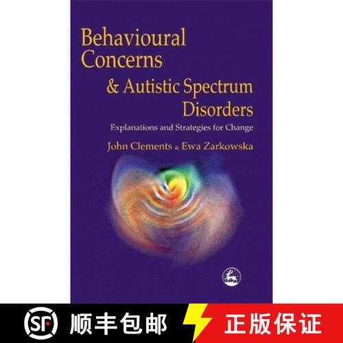 【3-4周达】Behavioural Concerns and Autistic Spectrum Disorders: Explanations and Strategies for Change [9781853027420]