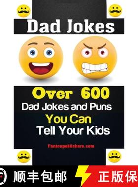 预订 Dad Jokes: Over 600 Dad Jokes and Puns You Can Tell Your Kids [9781951737276]