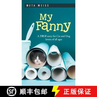 【3-4周达】My Fanny: A True Story for Cat and Dog Lovers of All Ages [9781458210883]