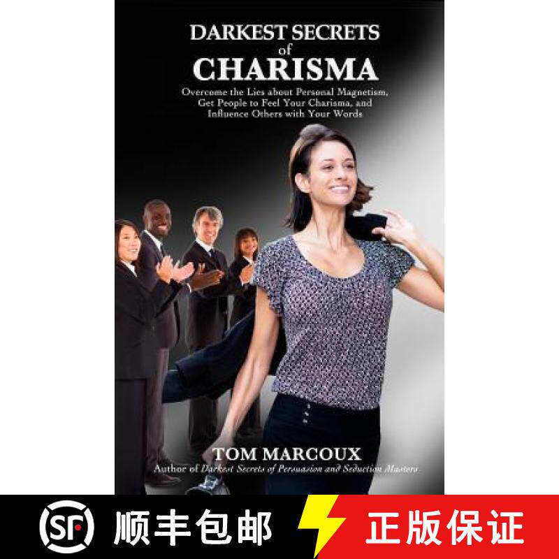 预订 Darkest Secrets of Charisma: Overcome the Lies about Personal Magnetism, Get People to Feel Your... [9780615786575]