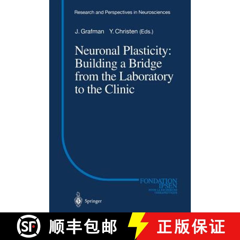 【3-4周达】Neuronal Plasticity: Building a Bridge from the Laboratory to the Clinic [9783642641725]