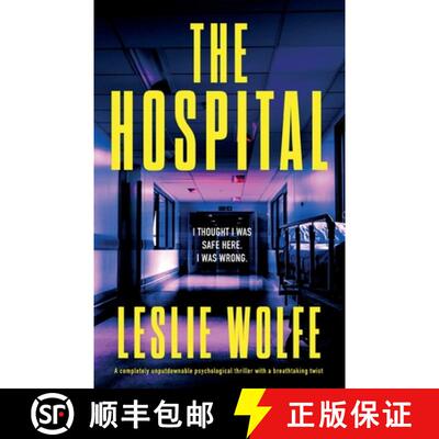 【3-4周达】The Hospital: A completely unputdownable psychological thriller with a breathtaking twist [9781835256404]
