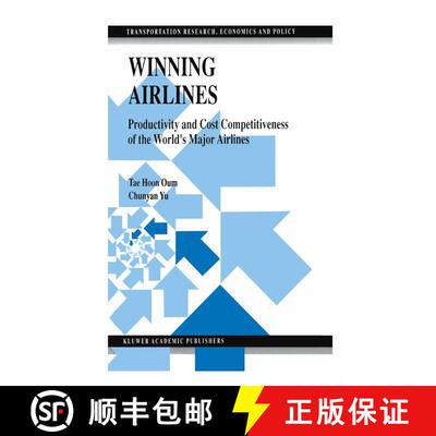 【3-4周达】精装 Winning Airlines: Productivity and Cost Competitiveness of the World’s Major Airlines [9780792380108]