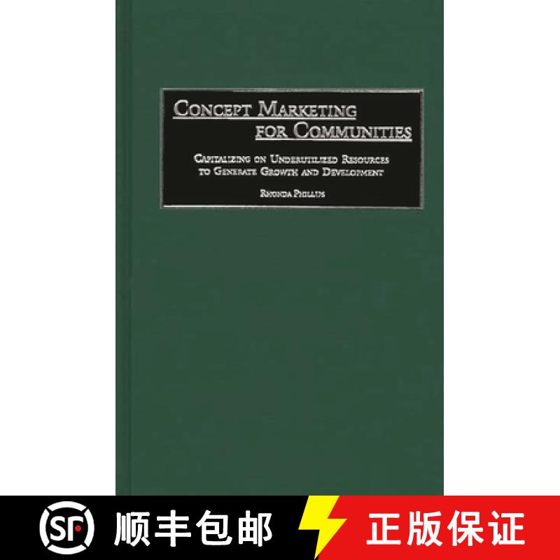 【3-4周达】Concept Marketing for Communities: Capitalizing on Underutilized Resources to Generate Gro... [9780275967987]