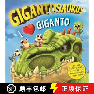 【3-4周达】精装 Gigantosaurus - I Love Giganto: A lift-the-flap adventure packed with dinosaur love! [9781800785984]