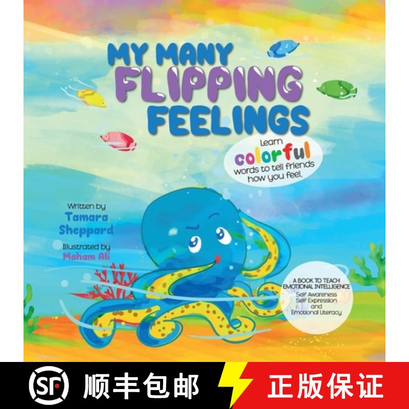 【2-3周达】My Many Flipping Feelings: Learn Colorful Words to Tell Friends How You Feel [9781777991708]