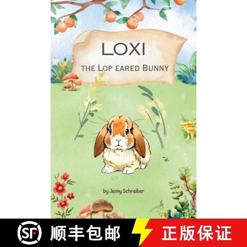 【2-3周达】Loxi the Lop Eared Bunny: Adventures of the Mini Lop Eared Rabbit (Pre-Reader) [9781961801141]