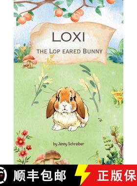 【3-4周达】Loxi the Lop Eared Bunny: Adventures of the Mini Lop Eared Rabbit (Pre-Reader) [9781961801141]