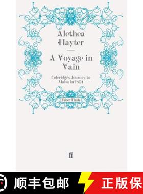 预订 Voyage in Vain: Coleridge's Journey to Malta in 1804 [9780571256075]