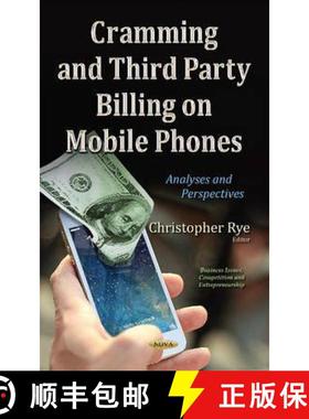 【3-4周达】Cramming and Third Party Billing on Mobile Phones: Analyses and Perspectives [9781634631211]