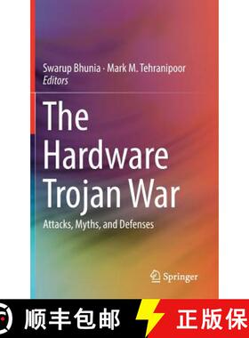 【3-4周达】The Hardware Trojan War : Attacks, Myths, and Defenses [9783319685106]