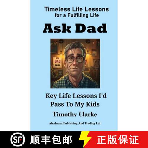 【3-4周达】Ask Dad: Key Life Lessons I'd Pass To My Kids [9781998861163]