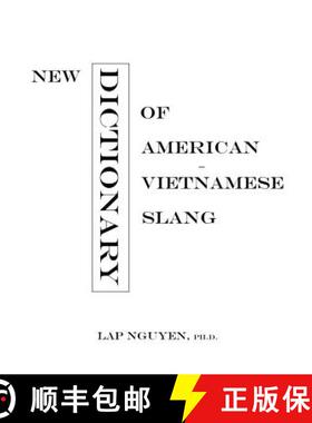 【3-4周达】New Dictionary of American-Vietnamese Slang: Tu Dien Tieng Long My-Viet [9781535611978]