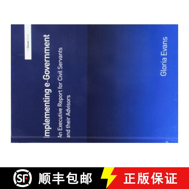 【3-4周达】Implementing E-Government: An Executive Report for Civil Servants and Their Advisors [9781138463462]