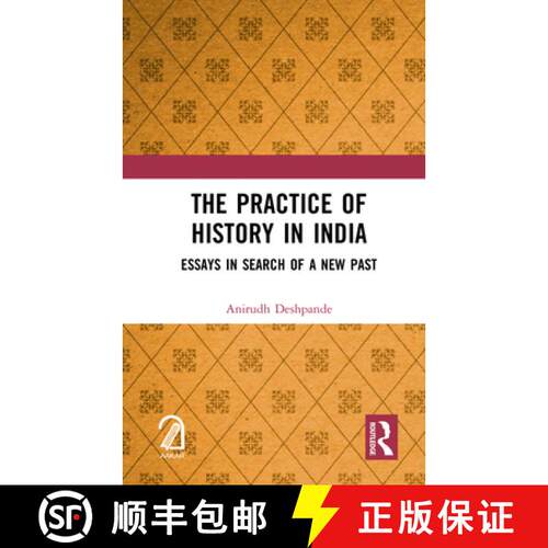 【3-4周达】精装 The Practice of History in India: Essays in Search of a New Past [9781032146409]