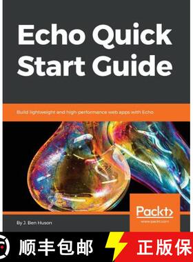 预订 Echo Quick Start Guide : Build lightweight and high-performance web apps with Echo [9781789139433]