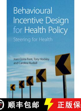 【3-4周达】Behavioural Incentive Design for Health Policy: Steering for Health [9781009168120]