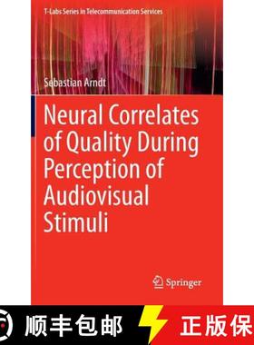 【3-4周达】Neural Correlates of Quality During Perception of Audiovisual Stimuli [9789811002472]