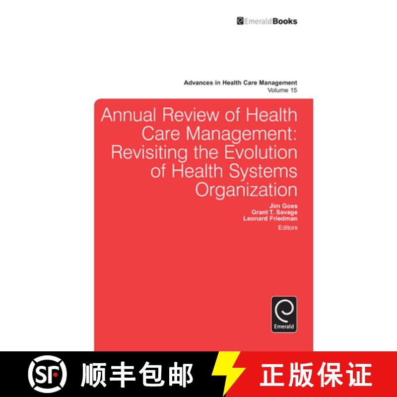 【3-4周达】Annual Review of Health Care Management: Revisiting the Evolution of Health Systems Organi... [9781783507153]