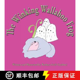 【3-4周达】The Winking Wallaboo Frog [9780966884586]